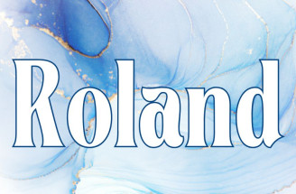 Roland - význam mena, pôvod, charakteristika a ďalšie zaujímavosti