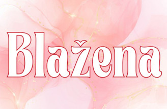 Blažena - význam mena, pôvod, charakteristika a ďalšie zaujímavosti