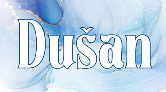 Dušan - význam mena, pôvod, charakteristika a ďalšie zaujímavosti