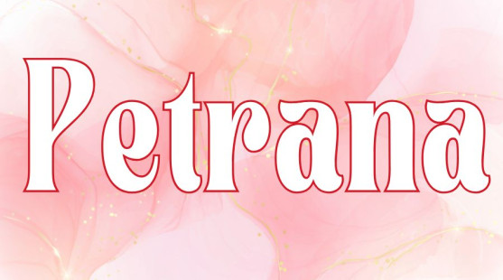 Petrana - význam mena, pôvod, charakteristika a ďalšie zaujímavosti