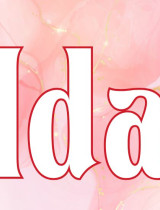 Ida - význam mena, pôvod, charakteristika a ďalšie zaujímavosti